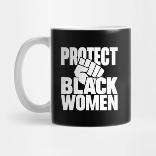 Protect Black Women Mug